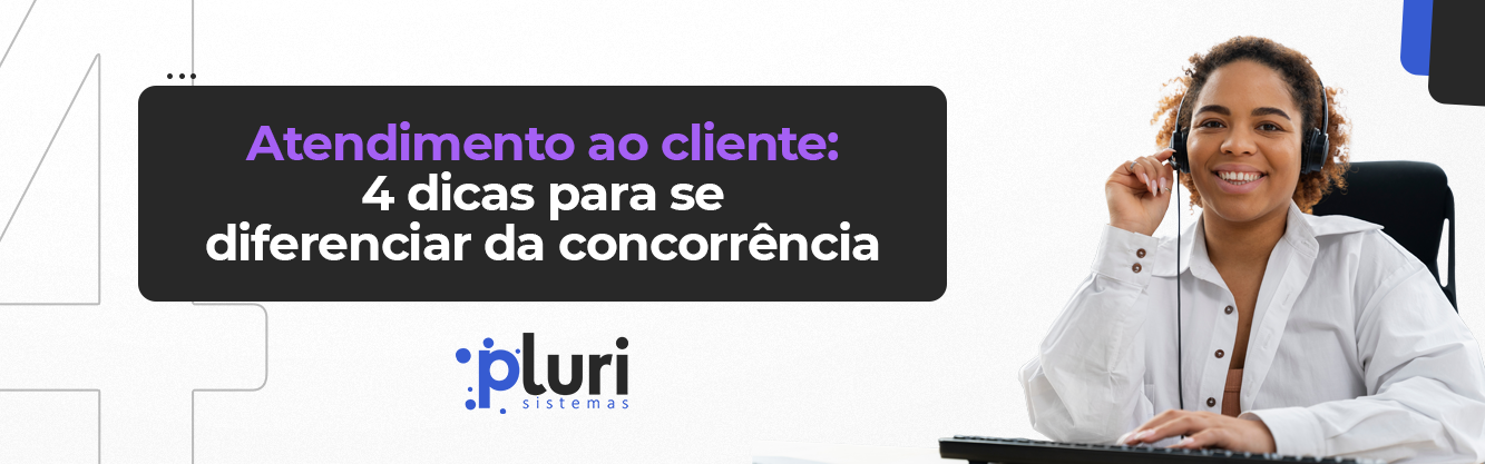 banner-atendimento-ao-cliente-4-dicas banner-o-pluri-unity-futuro-do-atendimento