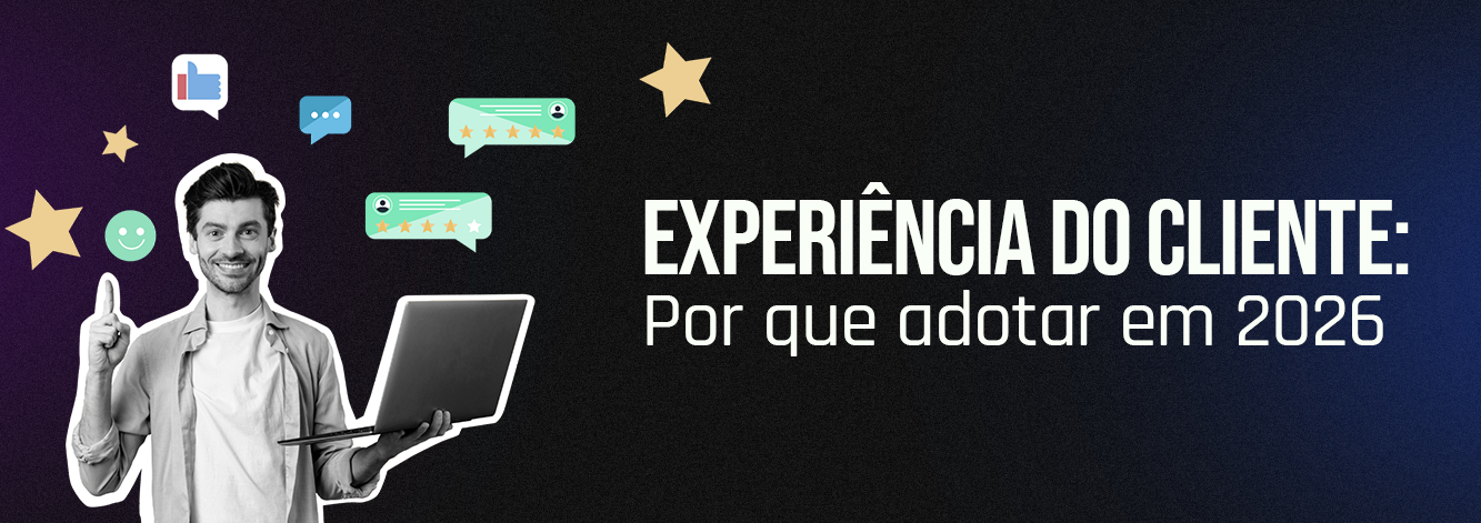 banner-experiencia-do-cliente-adotar-em-2026 banner-experiencia-do-cliente-adotar-em-2026